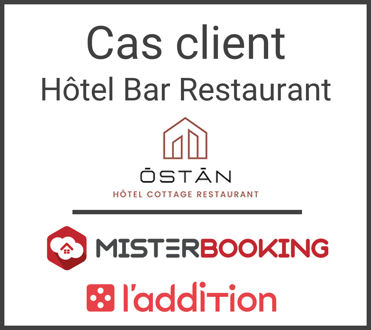Cas client en partenariat avec le POS L’Addition : Ostan Hôtel Restaurant