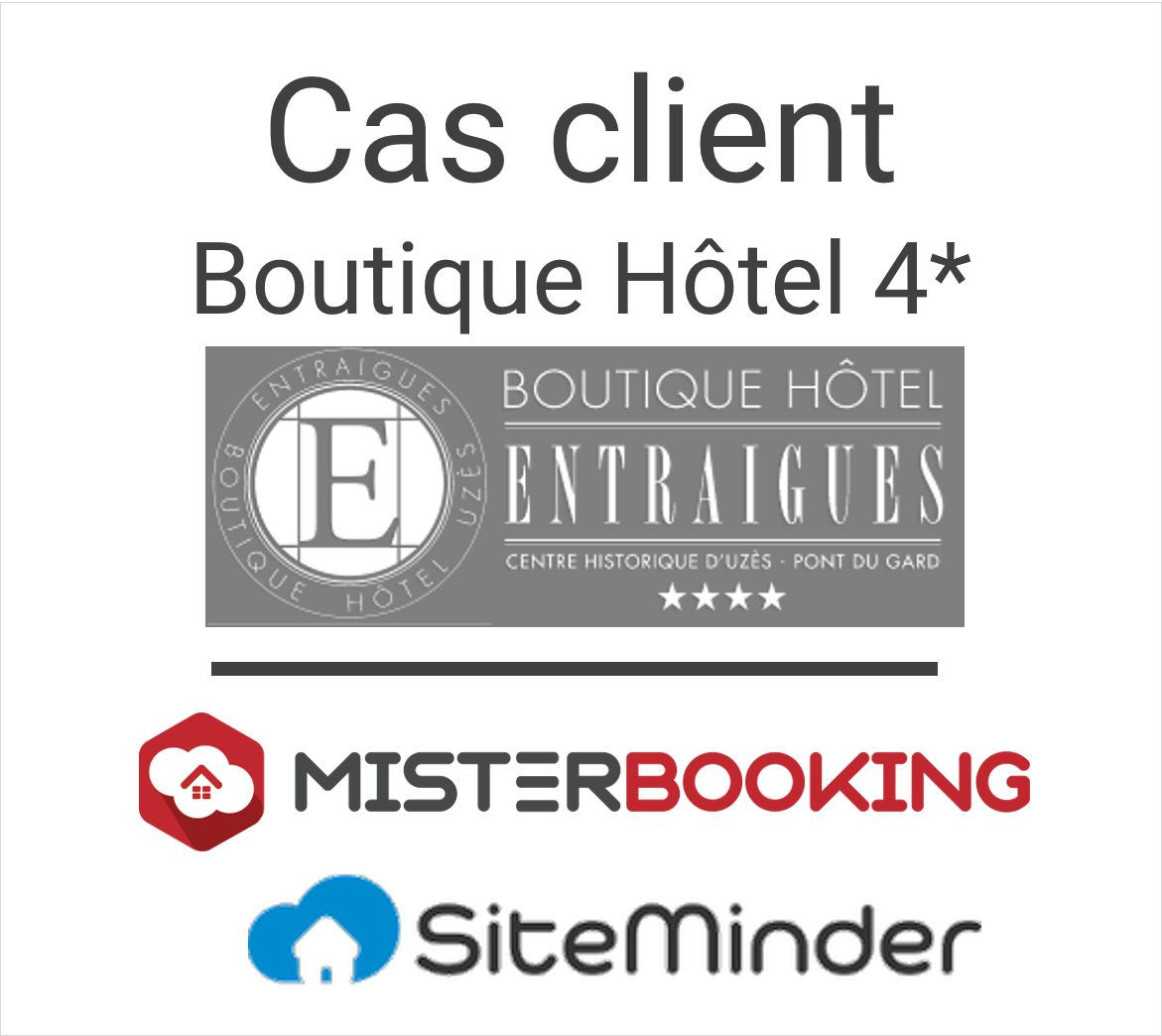 Cas client avec le partenaire SiteMinder : Boutique Hôtel Entraigues