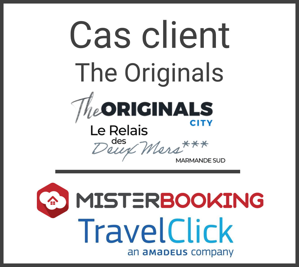 Cas client : The Originals City Le Relais des deux mers
