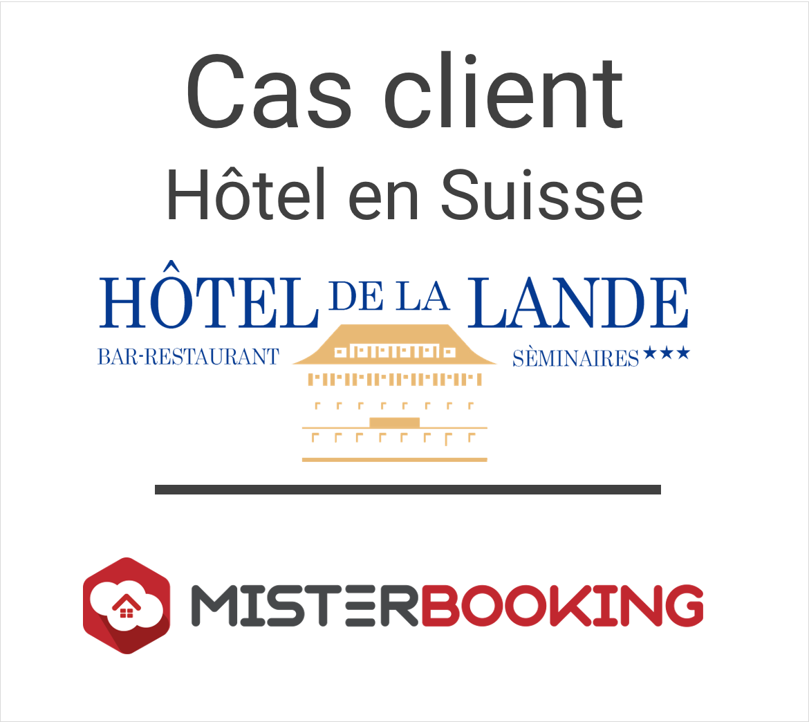 Cas client Suisse : Hôtel de la Lande