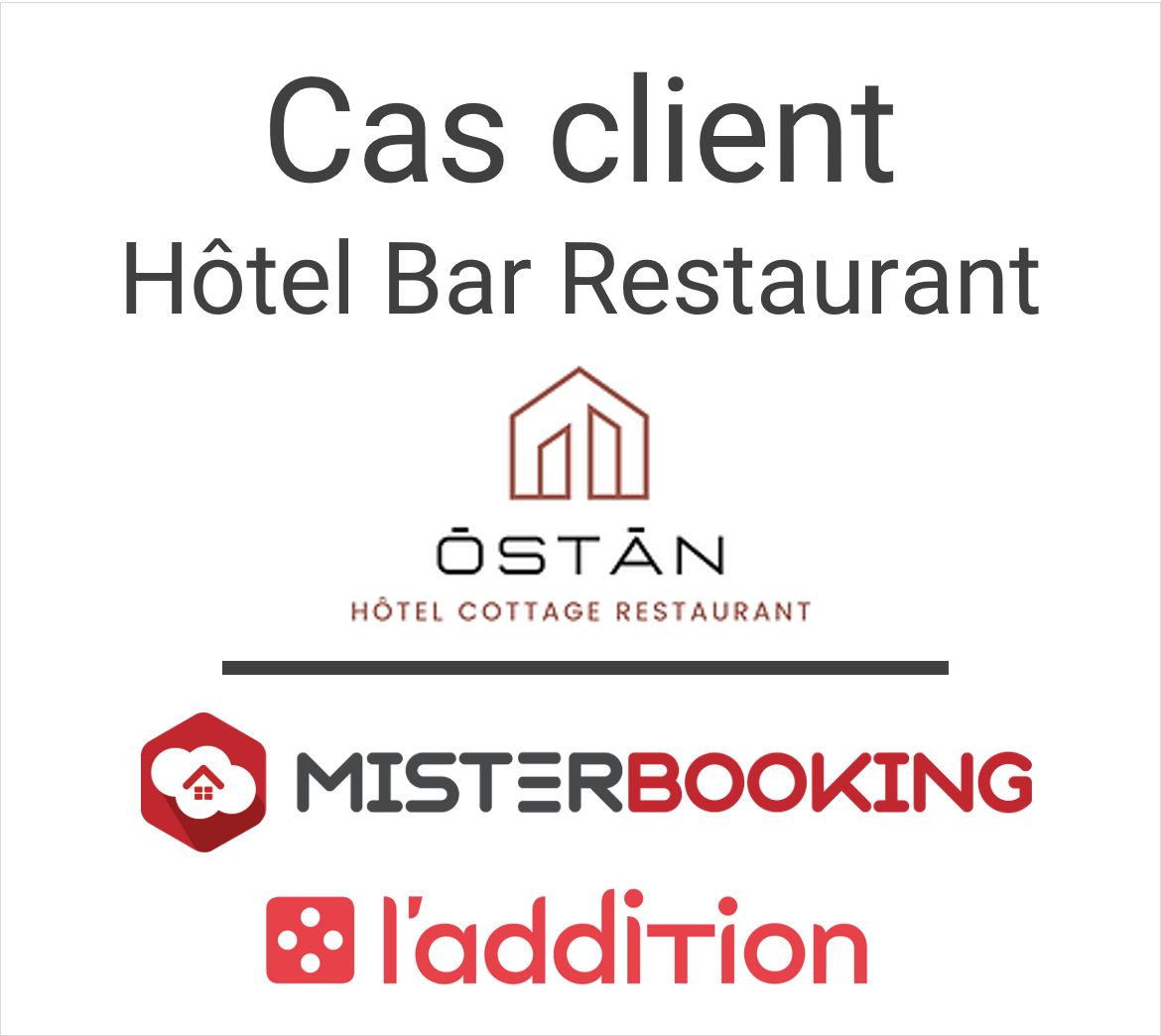 Cas client en partenariat avec le POS L’Addition : Ostan Hôtel Restaurant