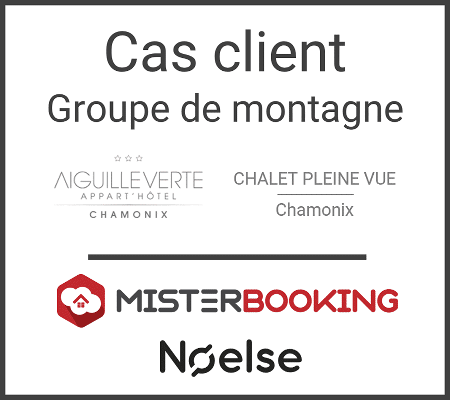 Cas client avec le partenaire Noelse : groupe d’hôtels de montagne